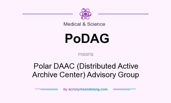 What does PoDAG mean? It stands for Polar DAAC (Distributed Active Archive Center) Advisory Group