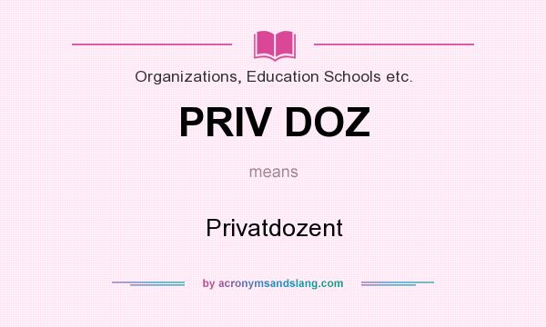 What does PRIV DOZ mean? It stands for Privatdozent