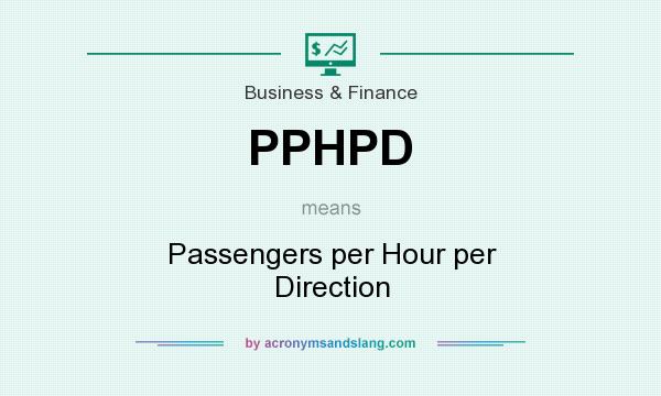 What does PPHPD mean? It stands for Passengers per Hour per Direction