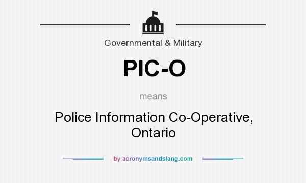 What does PIC-O mean? It stands for Police Information Co-Operative, Ontario