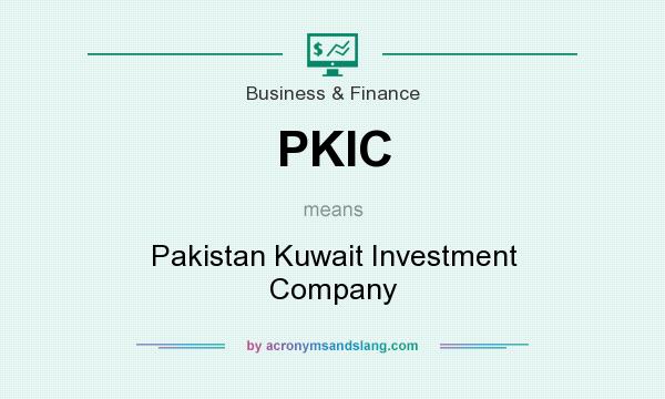 What does PKIC mean? It stands for Pakistan Kuwait Investment Company