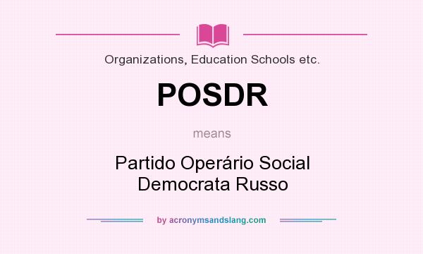 What does POSDR mean? It stands for Partido Operário Social Democrata Russo