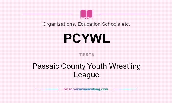 What does PCYWL mean? It stands for Passaic County Youth Wrestling League