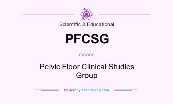 What does PFCSG mean? It stands for Pelvic Floor Clinical Studies Group