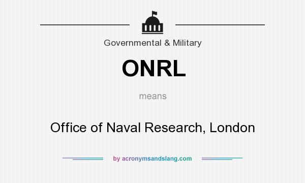 What does ONRL mean? It stands for Office of Naval Research, London