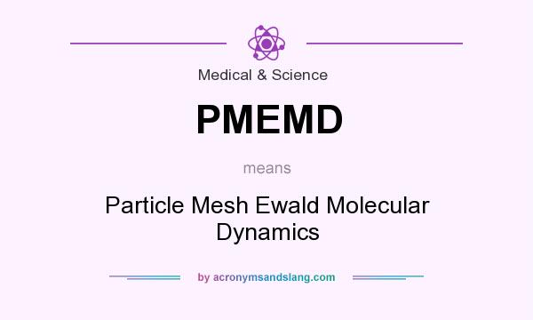 What does PMEMD mean? It stands for Particle Mesh Ewald Molecular Dynamics