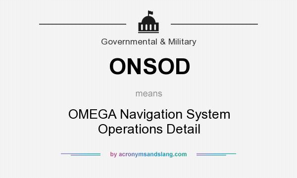 What does ONSOD mean? It stands for OMEGA Navigation System Operations Detail