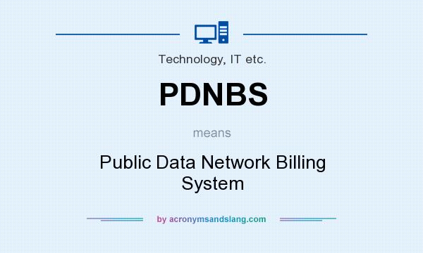 What does PDNBS mean? It stands for Public Data Network Billing System