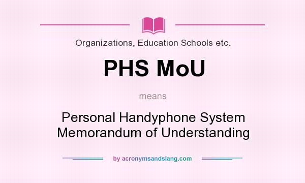 What does PHS MoU mean? It stands for Personal Handyphone System Memorandum of Understanding