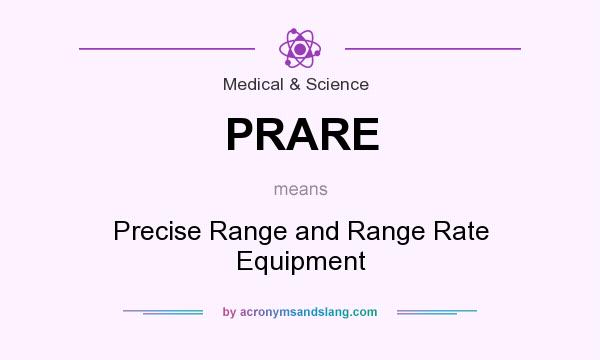 What does PRARE mean? It stands for Precise Range and Range Rate Equipment