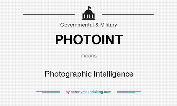 What does PHOTOINT mean? It stands for Photographic Intelligence