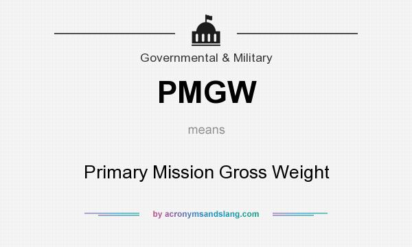 What does PMGW mean? It stands for Primary Mission Gross Weight