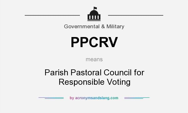 What does PPCRV mean? It stands for Parish Pastoral Council for Responsible Voting