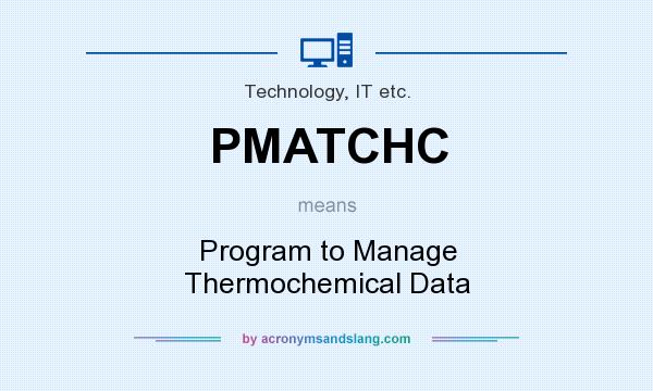 What does PMATCHC mean? It stands for Program to Manage Thermochemical Data