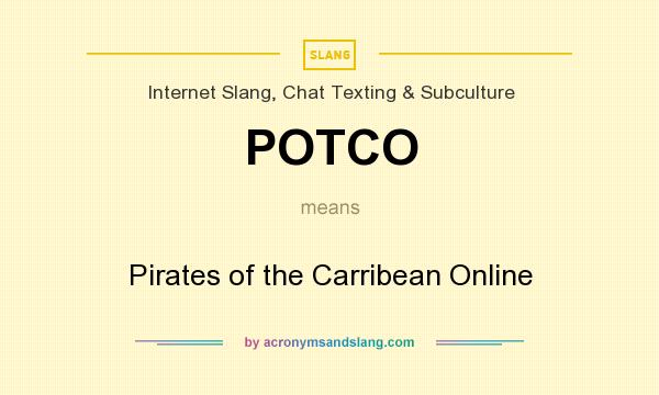 What does POTCO mean? It stands for Pirates of the Carribean Online