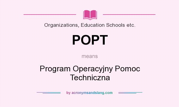 What does POPT mean? It stands for Program Operacyjny Pomoc Techniczna