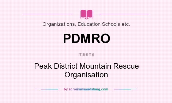 What does PDMRO mean? It stands for Peak District Mountain Rescue Organisation