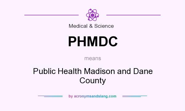 What does PHMDC mean? It stands for Public Health Madison and Dane County