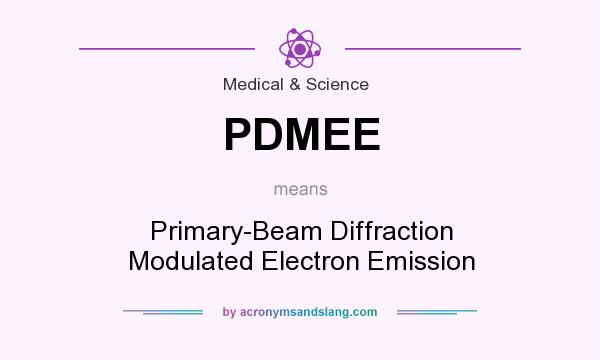 What does PDMEE mean? It stands for Primary-Beam Diffraction Modulated Electron Emission