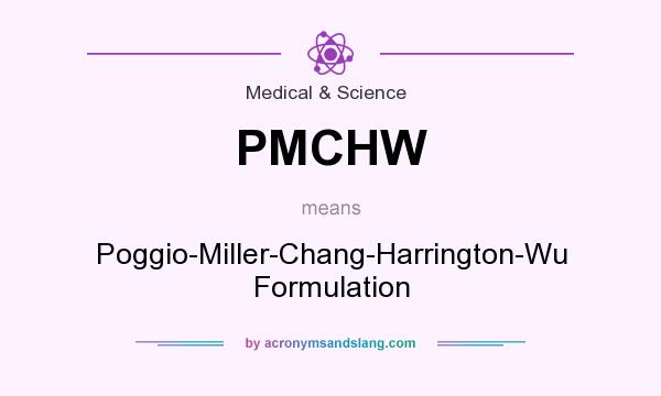 What does PMCHW mean? It stands for Poggio-Miller-Chang-Harrington-Wu Formulation