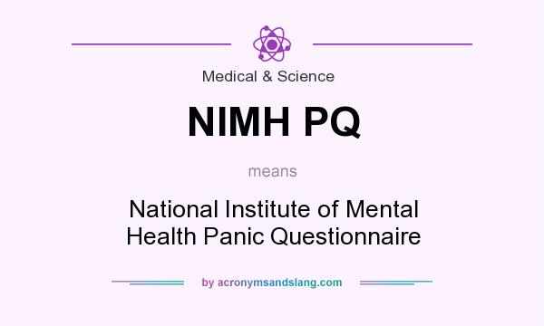 What does NIMH PQ mean? It stands for National Institute of Mental Health Panic Questionnaire
