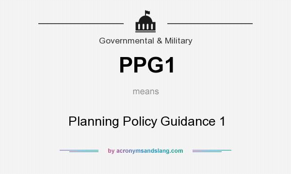 What does PPG1 mean? It stands for Planning Policy Guidance 1