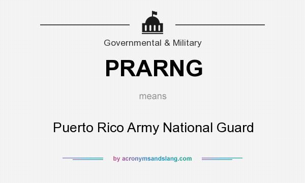 What does PRARNG mean? It stands for Puerto Rico Army National Guard