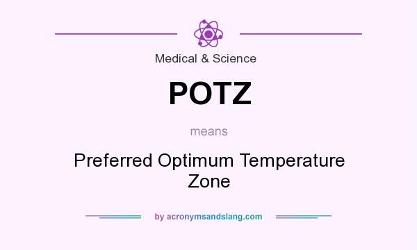 What does POTZ mean? It stands for Preferred Optimum Temperature Zone