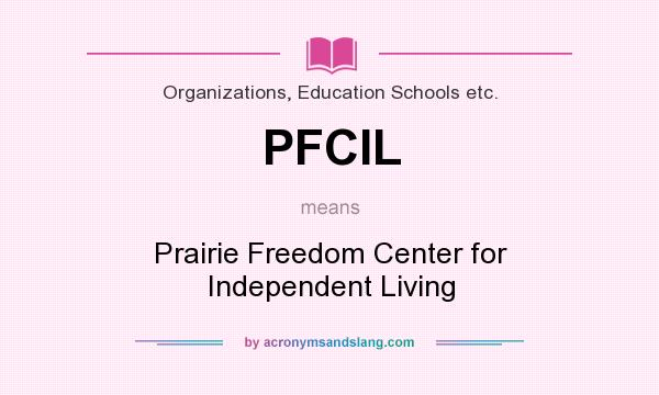 What does PFCIL mean? It stands for Prairie Freedom Center for Independent Living