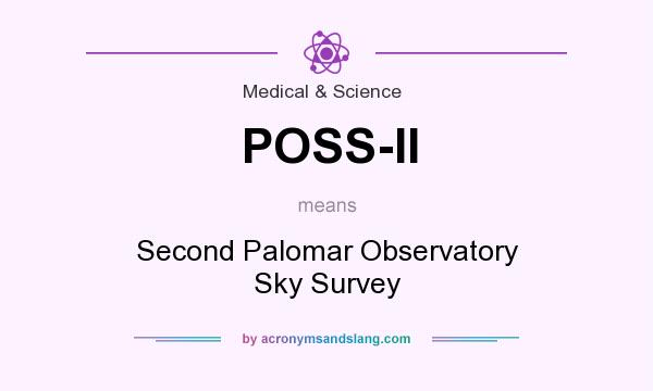 What does POSS-II mean? It stands for Second Palomar Observatory Sky Survey