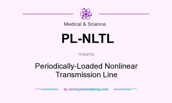 What does PL-NLTL mean? It stands for Periodically-Loaded Nonlinear Transmission Line