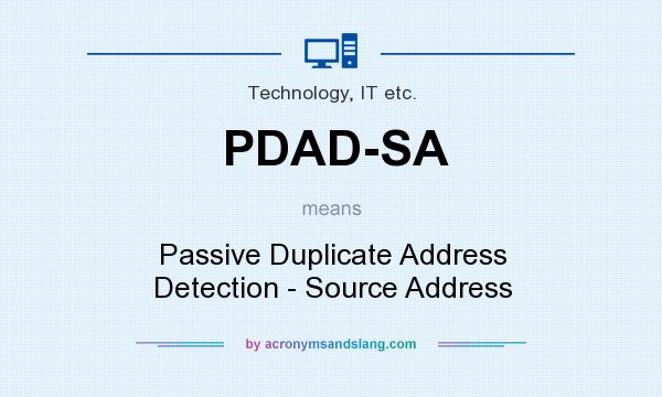 What does PDAD-SA mean? It stands for Passive Duplicate Address Detection - Source Address