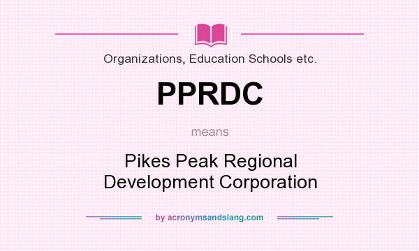 What does PPRDC mean? It stands for Pikes Peak Regional Development Corporation