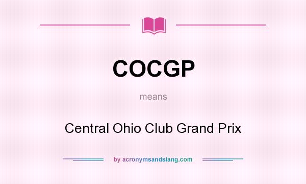 What does COCGP mean? It stands for Central Ohio Club Grand Prix