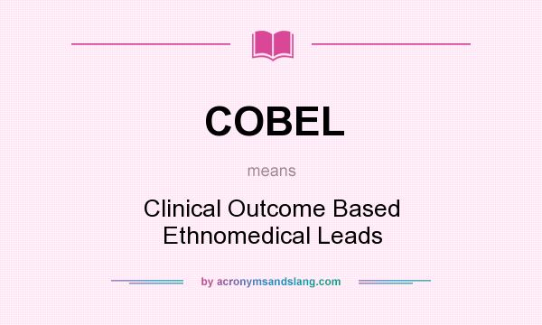What does COBEL mean? It stands for Clinical Outcome Based Ethnomedical Leads