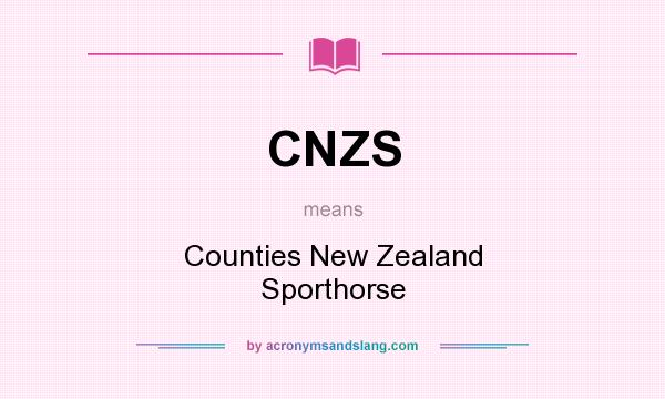 What does CNZS mean? It stands for Counties New Zealand Sporthorse