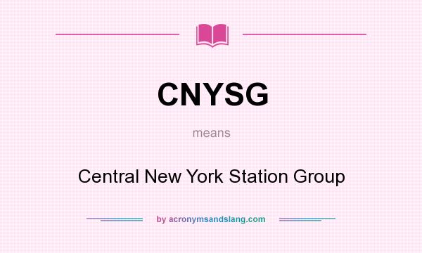 What does CNYSG mean? It stands for Central New York Station Group