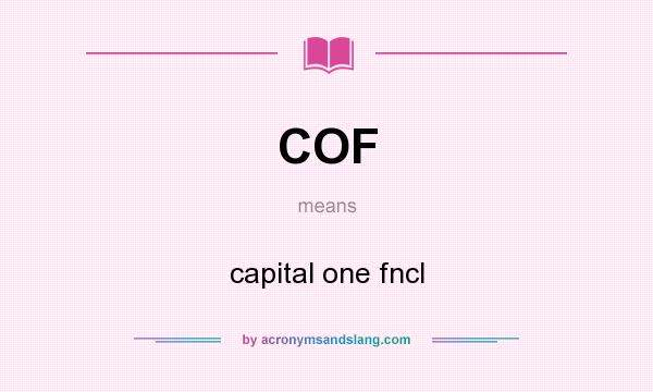 What does COF mean? It stands for capital one fncl