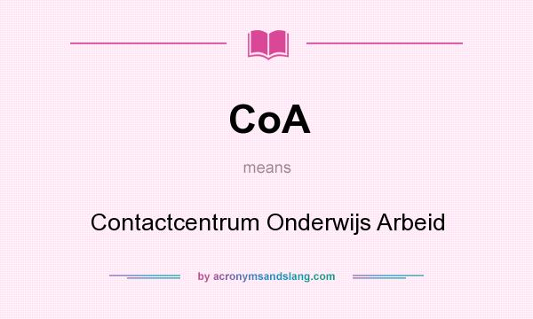 What does CoA mean? It stands for Contactcentrum Onderwijs Arbeid