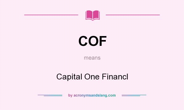 What does COF mean? It stands for Capital One Financl
