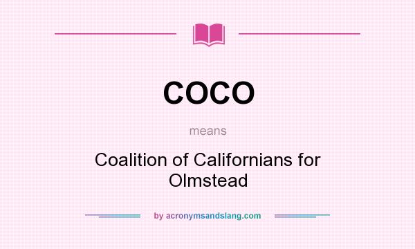 What does COCO mean? It stands for Coalition of Californians for Olmstead