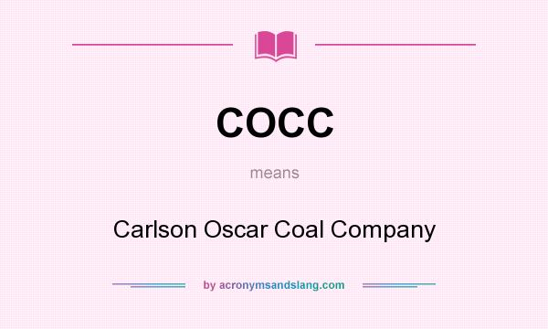 What does COCC mean? It stands for Carlson Oscar Coal Company