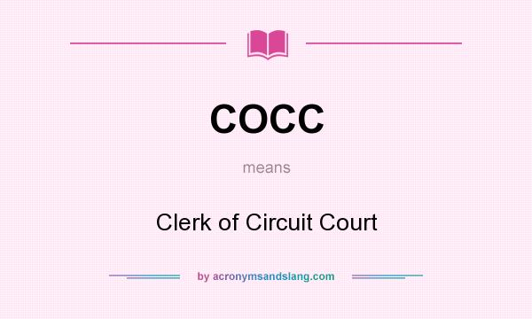 What does COCC mean? It stands for Clerk of Circuit Court