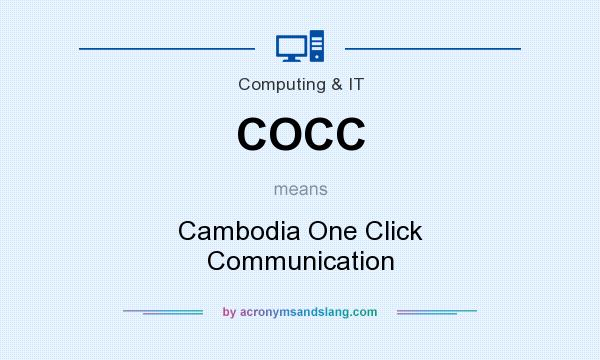 What does COCC mean? It stands for Cambodia One Click Communication