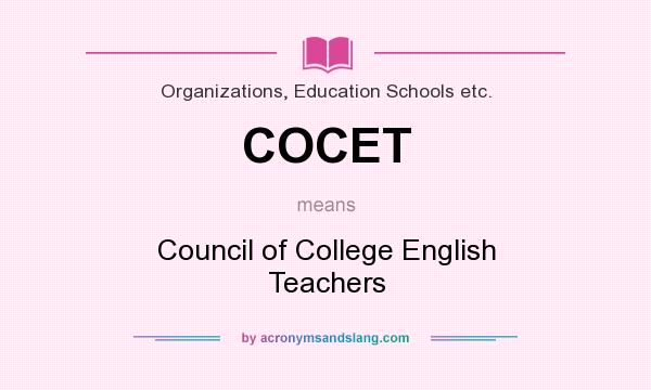 What does COCET mean? It stands for Council of College English Teachers