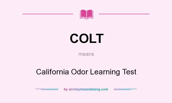 What does COLT mean? It stands for California Odor Learning Test