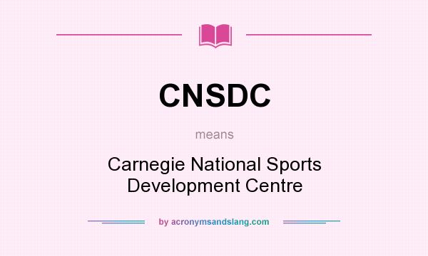 What does CNSDC mean? It stands for Carnegie National Sports Development Centre