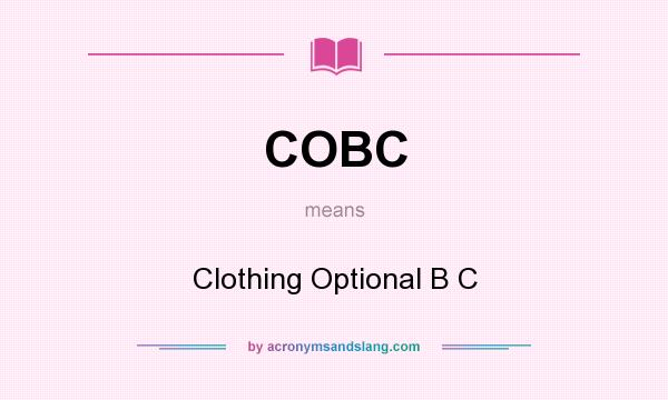 What does COBC mean? It stands for Clothing Optional B C