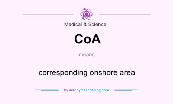 What does CoA mean? It stands for corresponding onshore area