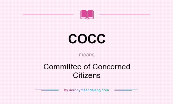 What does COCC mean? It stands for Committee of Concerned Citizens